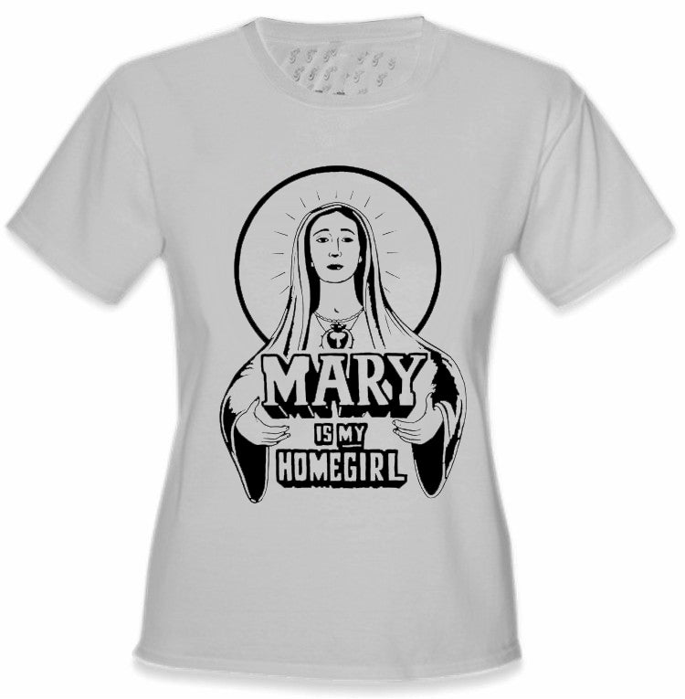 Mary Is My Home Girl Girls T-Shirt