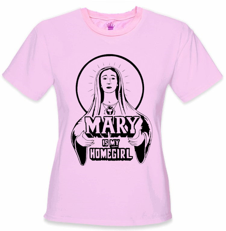 Mary Is My Home Girl Girls T-Shirt