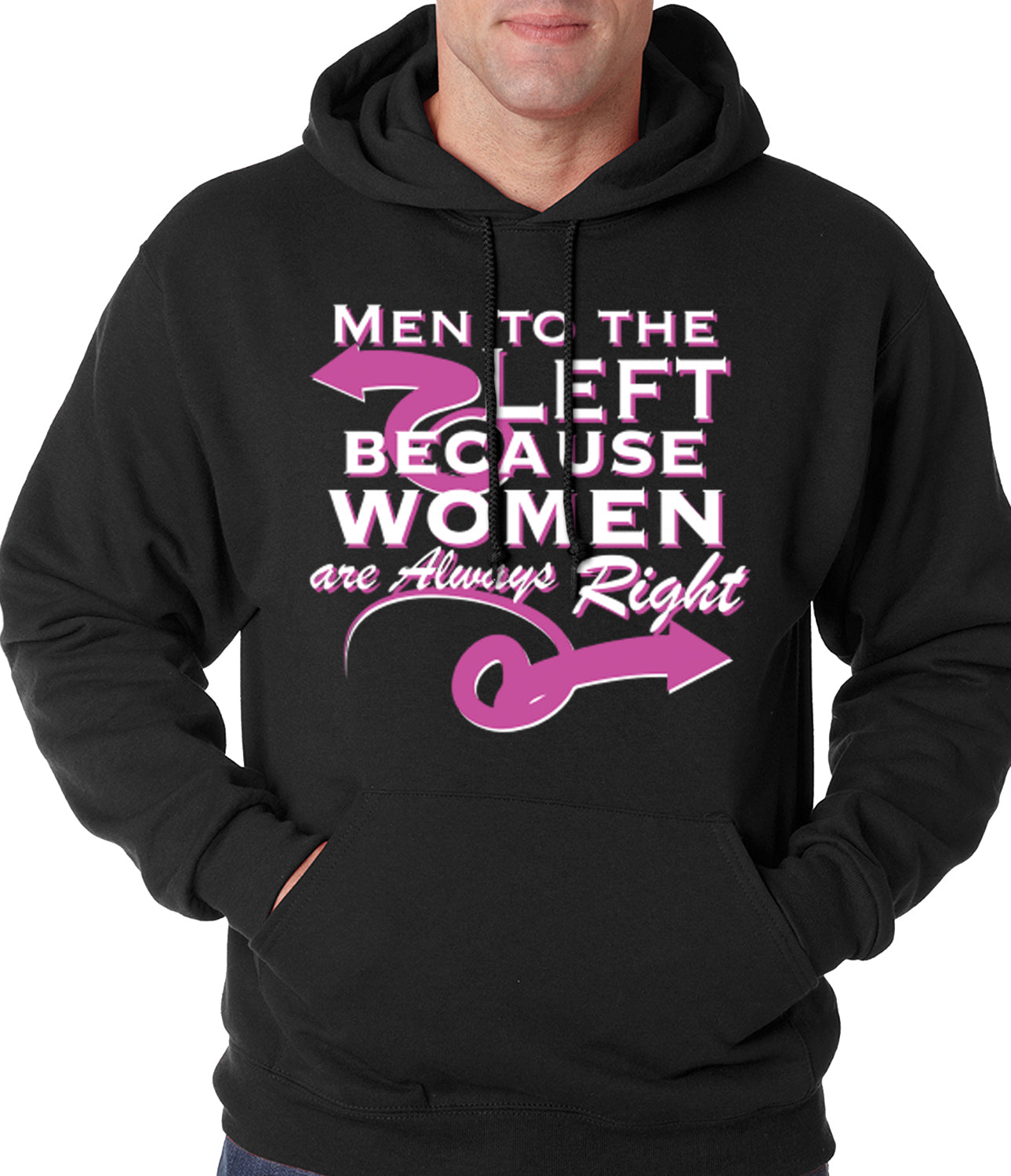 Men To the Left, Because Women Are Always Right Adult Hoodie