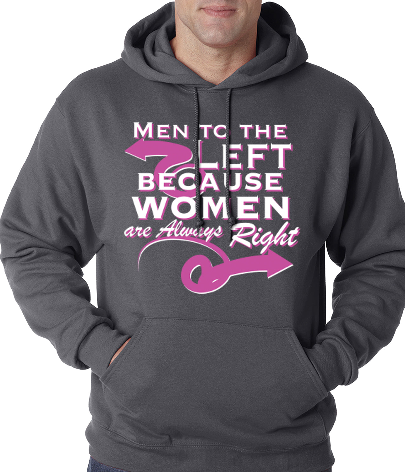 Men To the Left, Because Women Are Always Right Adult Hoodie