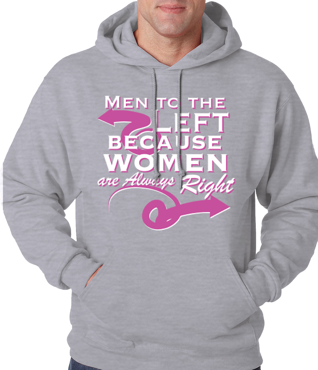 Men To the Left, Because Women Are Always Right Adult Hoodie