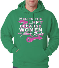 Men To the Left, Because Women Are Always Right Adult Hoodie