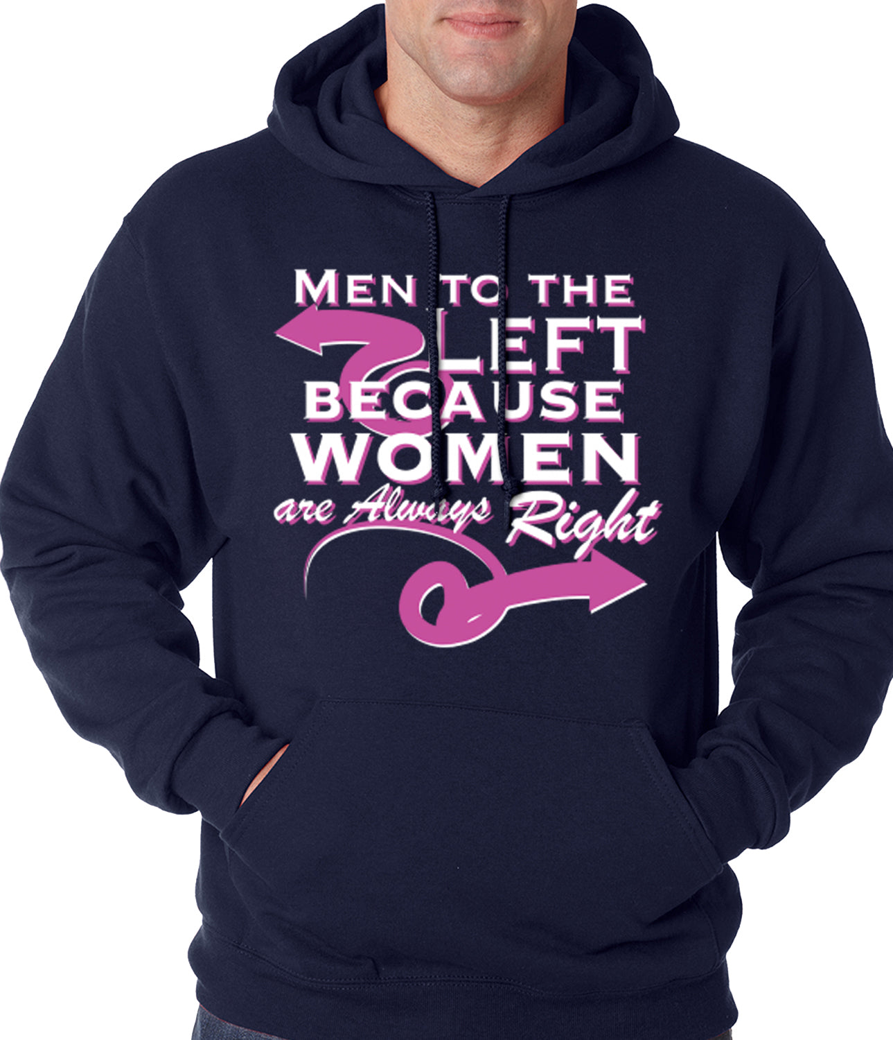 Men To the Left, Because Women Are Always Right Adult Hoodie