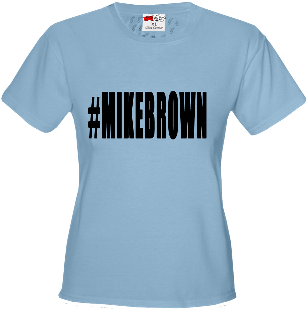 #MIKEBROWN Michael Brown Girl's T-Shirt