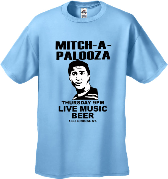 Mitch A Palooza (Mitch-A-Palooza) T-Shirt