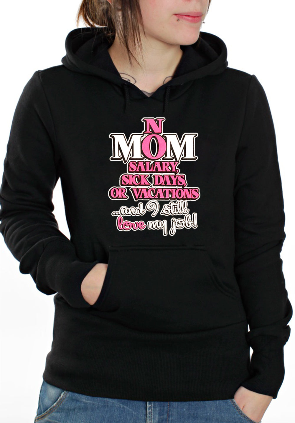 Mom: No Salary, Sick Days, or Vacation Adult Hoodie