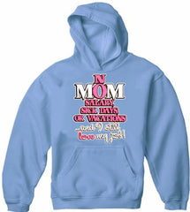 Mom: No Salary, Sick Days, or Vacation Adult Hoodie