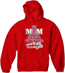 Mom: No Salary, Sick Days, or Vacation Adult Hoodie