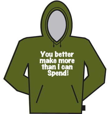 More Than I Spend Hoodie