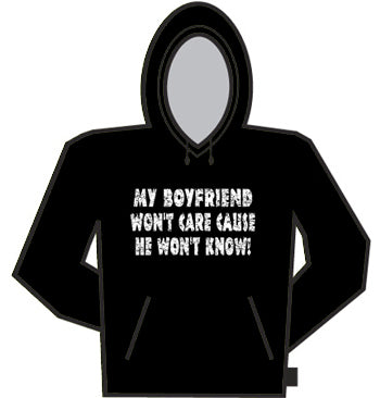 My Boyfriend Won't Care Hoodie