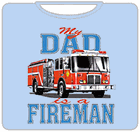 My Dad Is A Fireman Kids T-Shirt