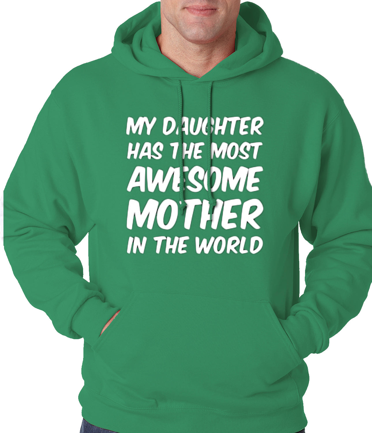 My Daughter Has The Most Awesome Mother Adult Hoodie