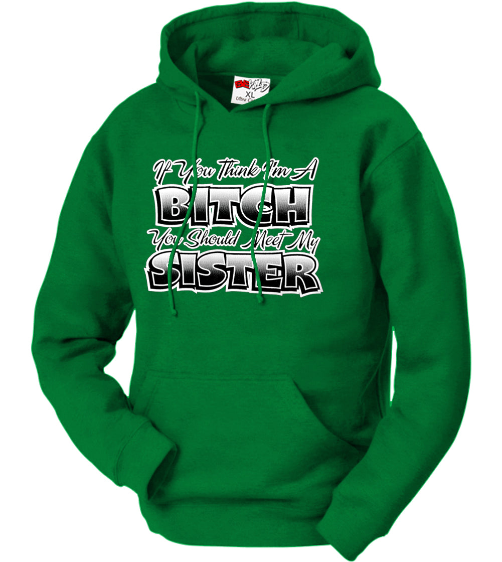 My Sisters A Bitch Adult Hoodie