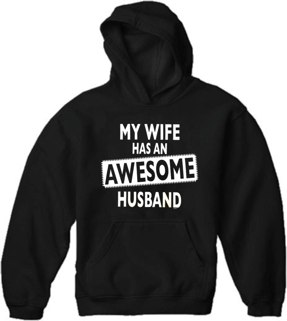 My Wife Has An Awesome Husband Adult Hoodie
