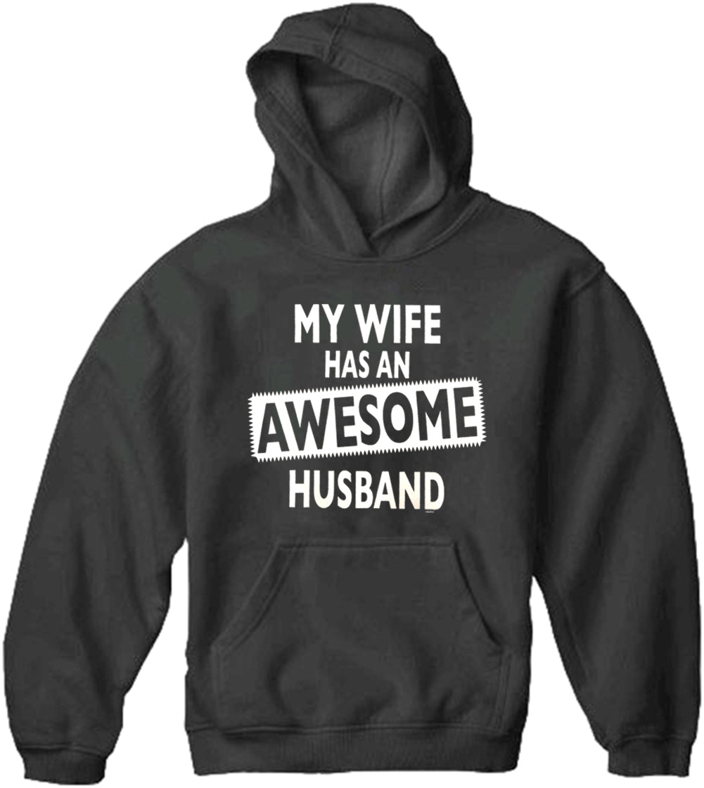My Wife Has An Awesome Husband Adult Hoodie