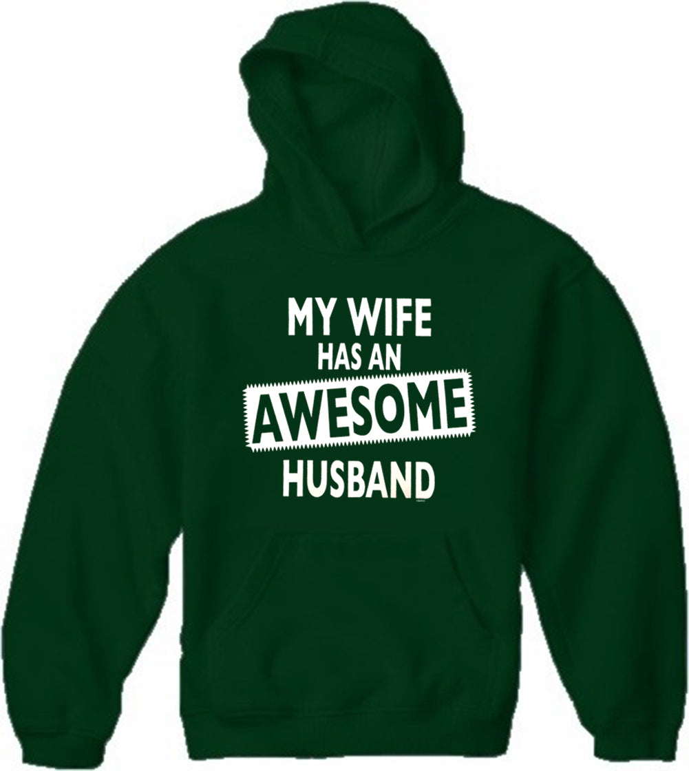My Wife Has An Awesome Husband Adult Hoodie