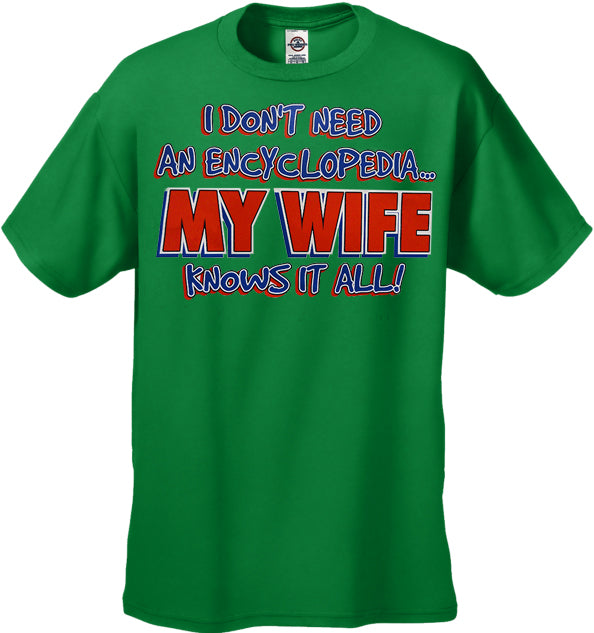 My Wife Knows It All Men's T-Shirt