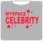 Myspace Celebrity T-Shirt