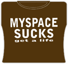 Myspace Sucks Get A Life Girls T-Shirt