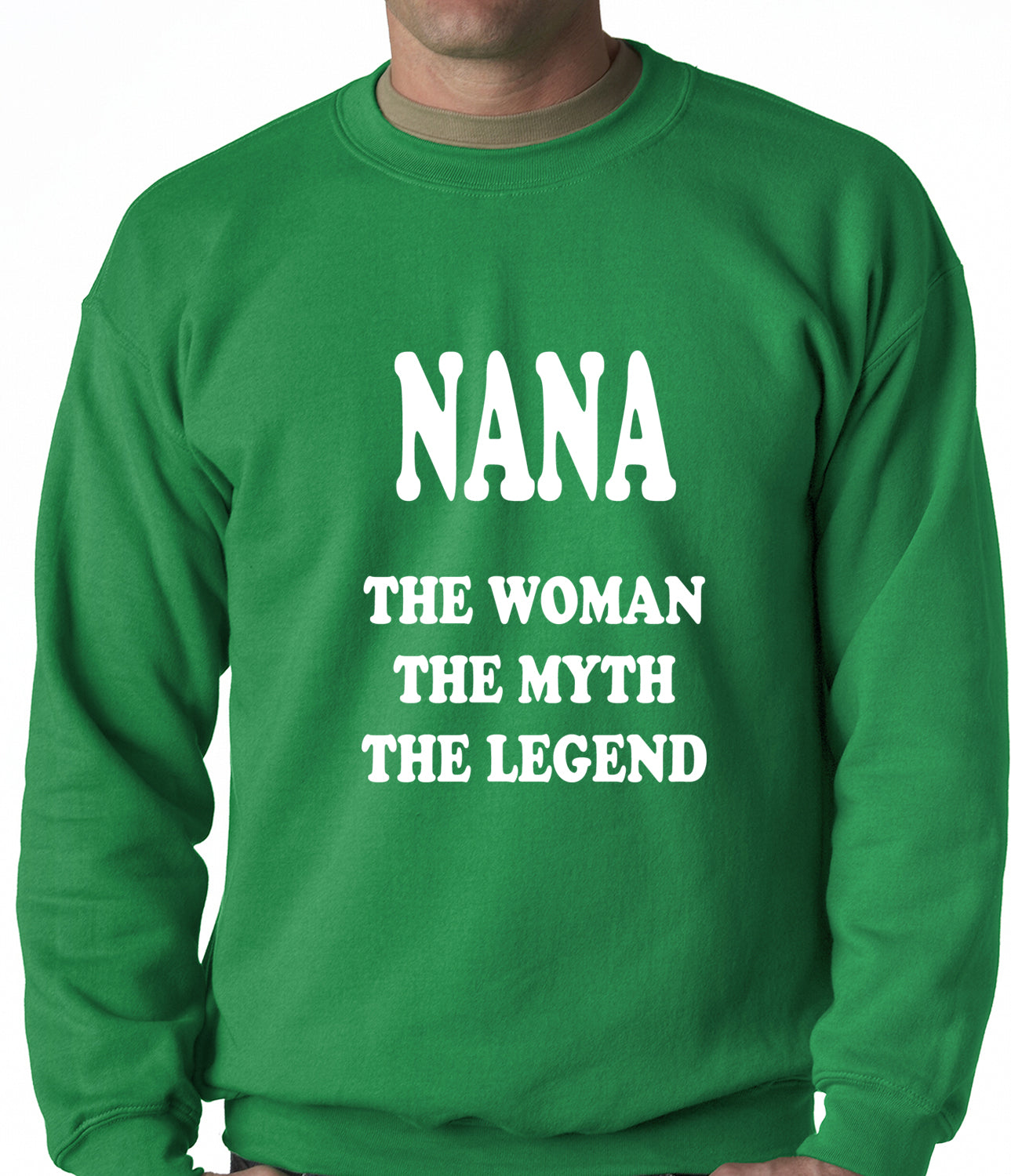 Nana The Woman The Myth The Legend Adult Crewneck