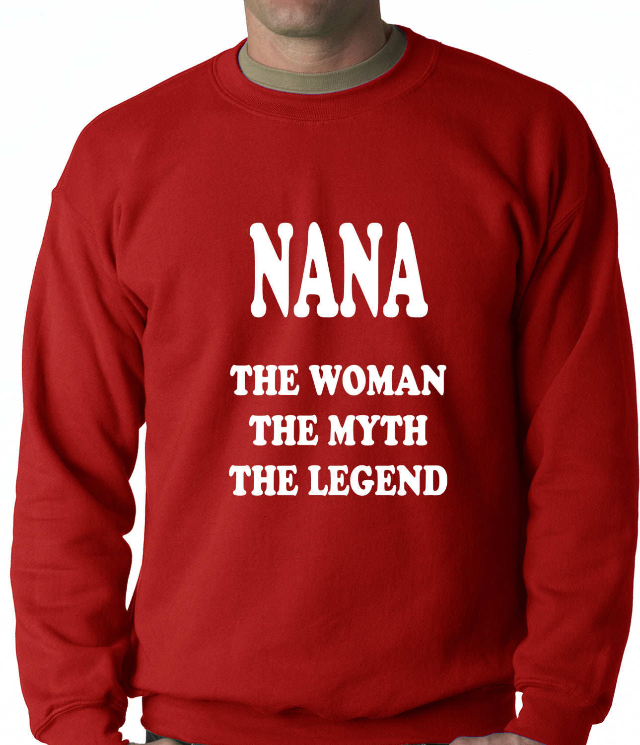 Nana The Woman The Myth The Legend Adult Crewneck