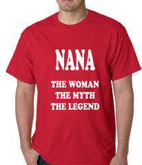 Nana The Woman The Myth The Legend Mens T-shirt