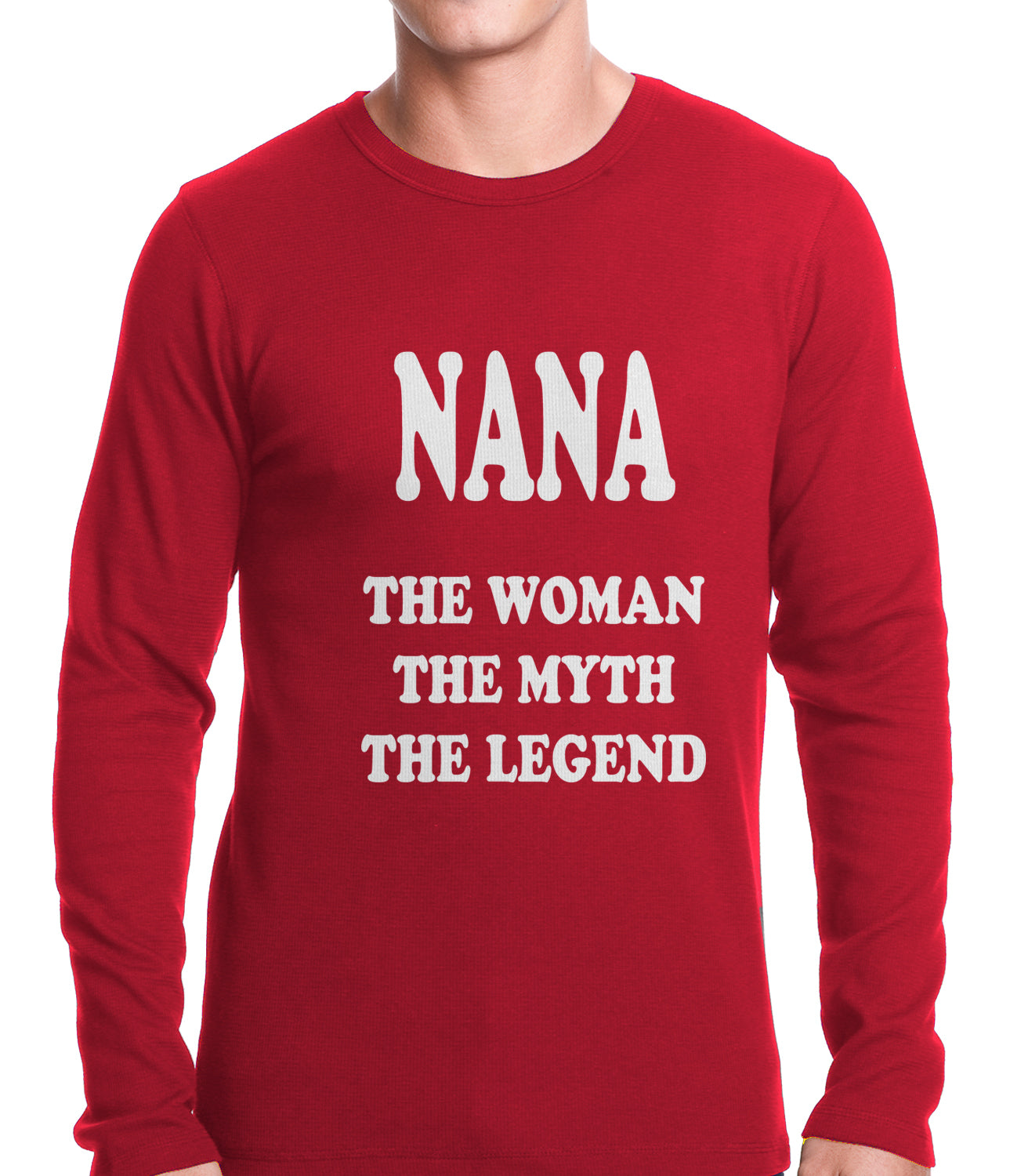 Nana The Woman The Myth The Legend Thermal Shirt