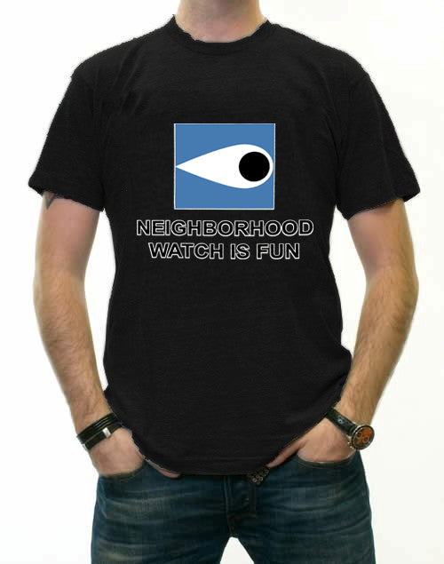 Neighborhood Watch Is Fun T-Shirt