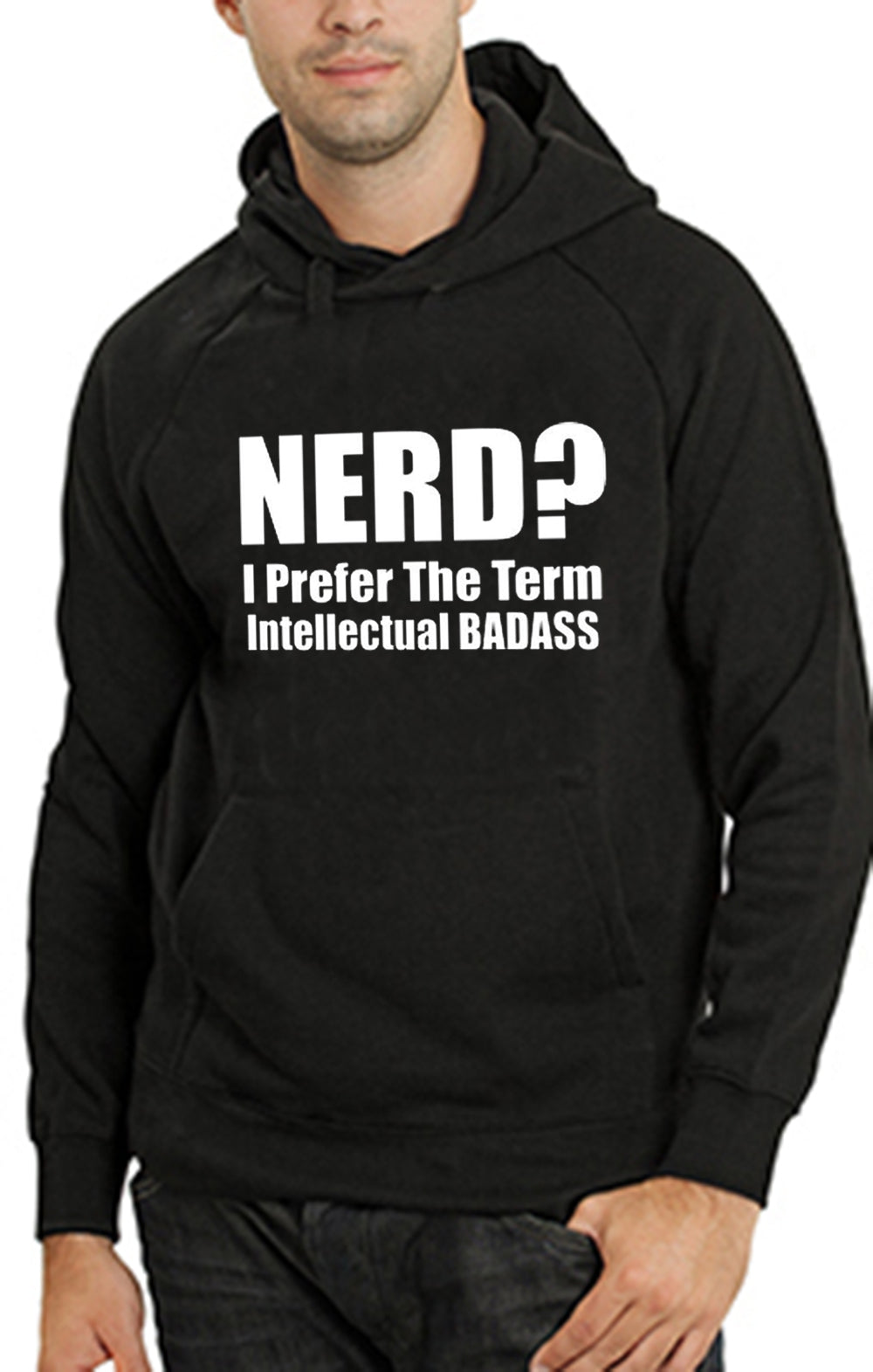 Nerd? I Prefer the Term Intellectual Bad Ass Adult Hoodie