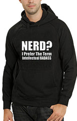 Nerd? I Prefer the Term Intellectual Bad Ass Adult Hoodie