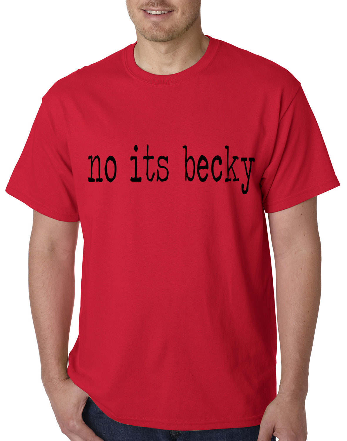 No Its Becky Mens T-shirt