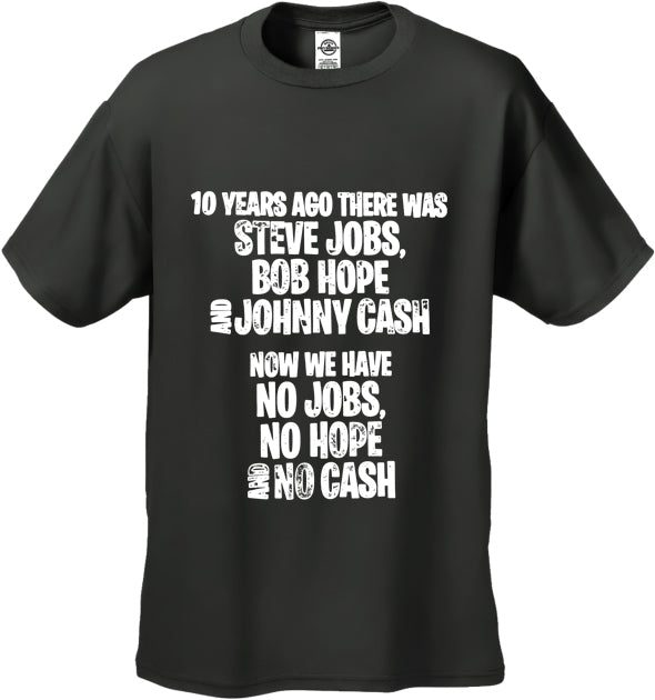 No Job No Hope And No Cash Men's T-Shirt
