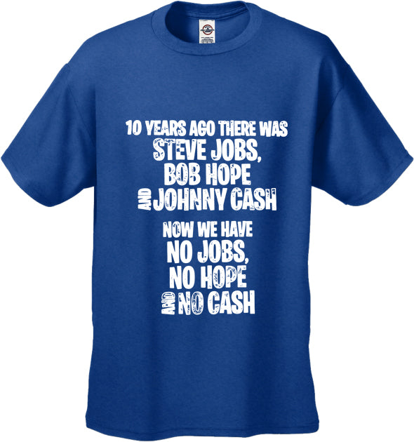 No Job No Hope And No Cash Men's T-Shirt