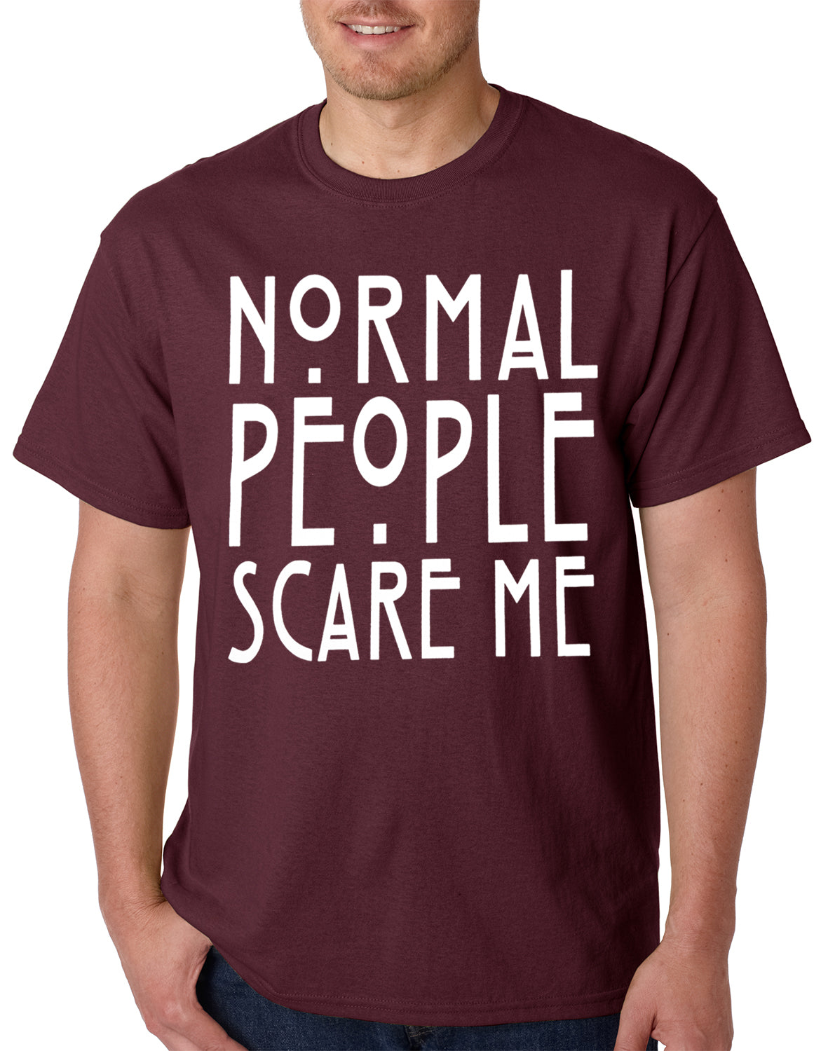 Normal People Scare Me Mens T-shirt