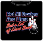 Not all Bowlers Are Liars T-Shirt