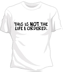 Not The Life Girls T-Shirt