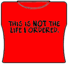 Not The Life Girls T-Shirt
