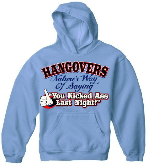 Novelty Drinking Sweatshirts- Hangovers - You Kicked Ass Last Night Hoodie
