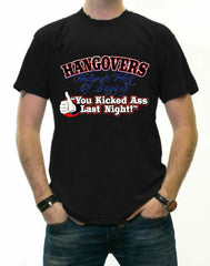 Novelty Drinking Tees - Hangovers You Kicked Ass Last Night T-Shirt
