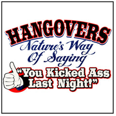 Novelty Drinking Tees - Hangovers You Kicked Ass Last Night T-Shirt
