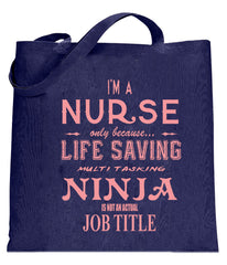 Nurse - Full Time Ninja Tote Bag