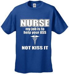 Nurse My Job Is To Help Your Ass Not Kiss It Men's T-Shirt