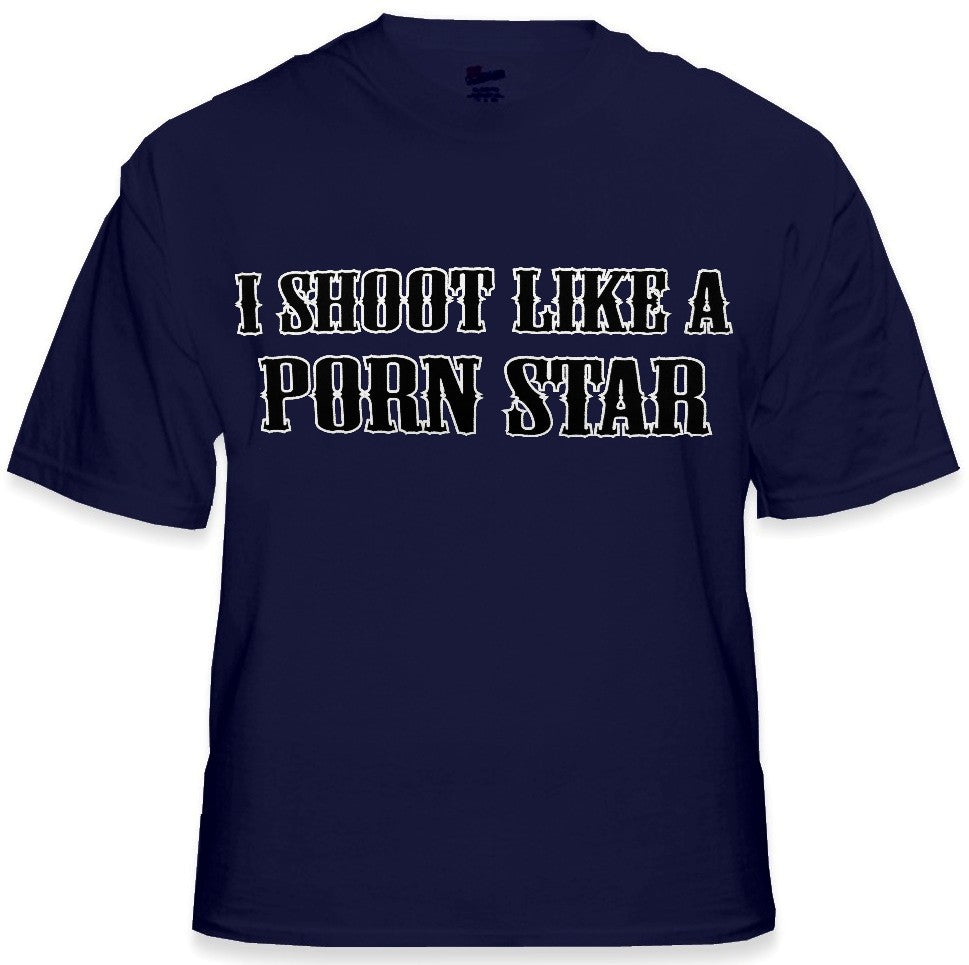 Offensive Sex T-Shirt - I Shoot Like a Porn Star T-Shirt