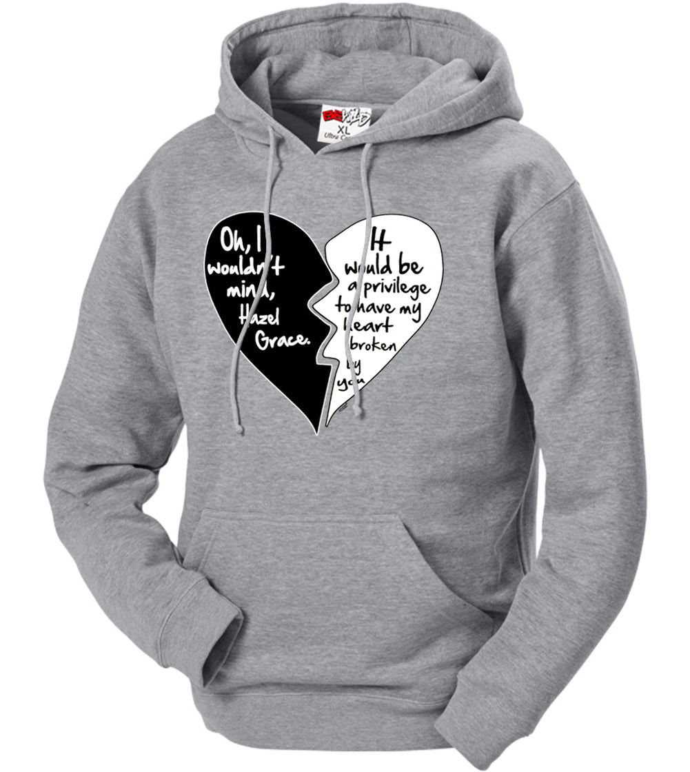 Oh I Wouldn't Mind.....Hazel Grace - Quote From Fault In Our Stars Adult Hoodie