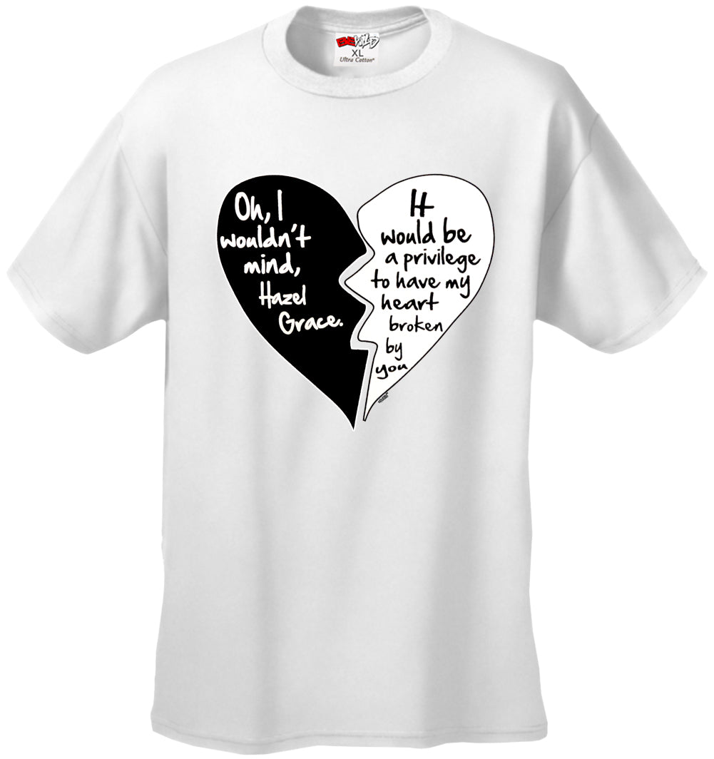 Oh I Wouldn't Mind.....Hazel Grace - Quote From Fault in Our Stars Men's T-Shirt