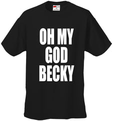 Oh My God Becky Men's T-Shirt