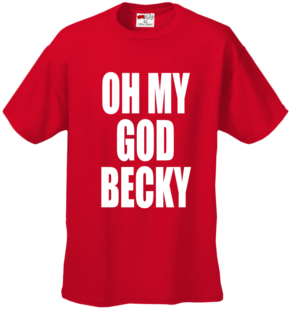 Oh My God Becky Men's T-Shirt