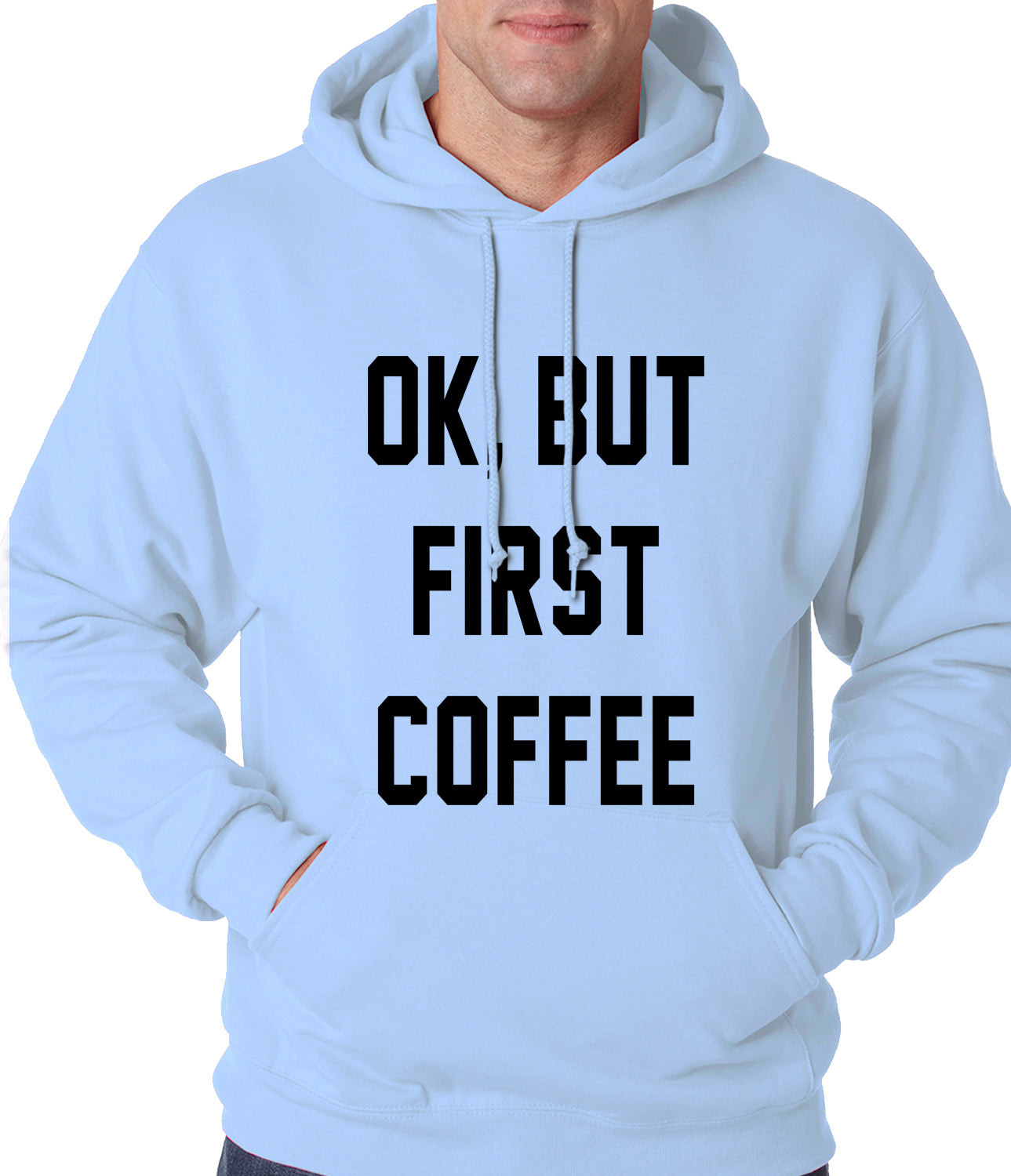 Ok, But First Coffee Adult Hoodie