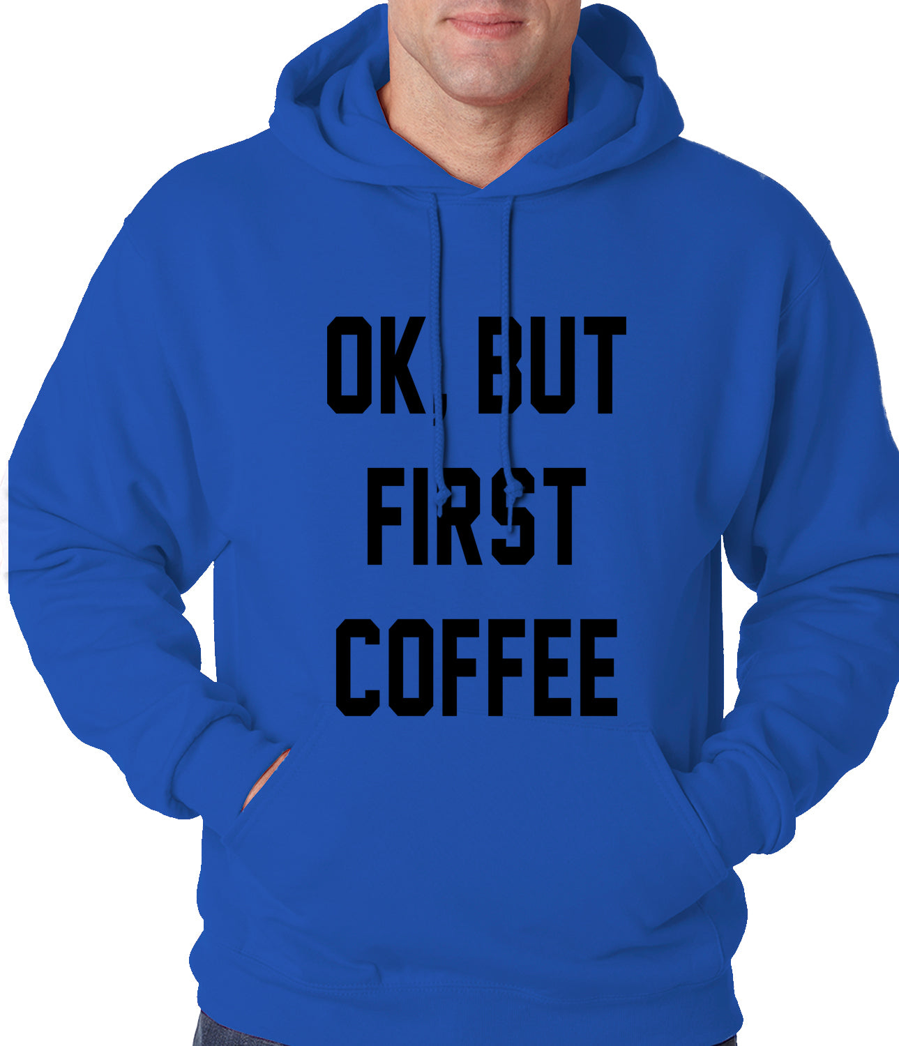 Ok, But First Coffee Adult Hoodie