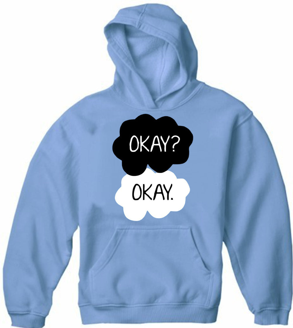"Okay? Okay." Quote Adult Hoodie